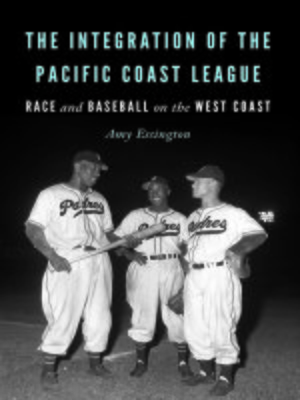 The Integration of the Pacific Coast League - ebook